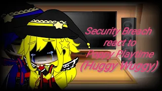 Security Breach react to Poppy Playtime(Huggy Wuggy)Part 1//GC//My AU :3