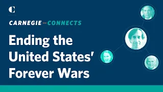 Carnegie Connects: Ending the United States' Forever Wars