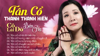 Tân Cổ Thanh Thanh Hiền Mới Nhất 2022 - Tân Cổ Cô Lái Đò Bến Hạ