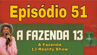A Fazenda 13-Reality show | Episódio 51 completo