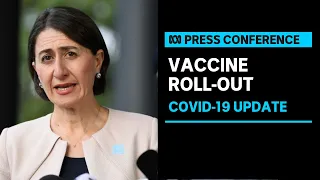 NSW Premier provide an update on the rollout of COVID-19 vaccines | ABC News