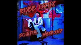 SOULFUL HOUSE MIX (weekend mix 5/18/24) a ROBB ORTIZ edit