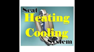 How Seat Heating and Cooling System Works