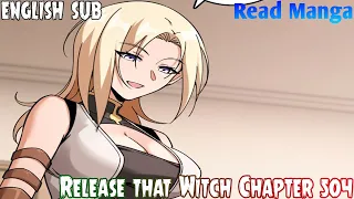【《R.T.W》】Release that Witch Chapter 504 | The origin of Erosion | English Sub