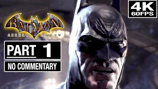 BATMAN Arkham Asylum Walkthrough Gameplay - Part 1 [4K 60FPS] - No Commentary