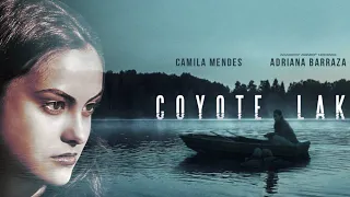 COYOTE LAKE Official Trailer (2019) Camila Mendes