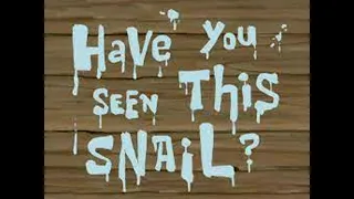 SpongeBob SquarePants - Have You Seen This Snail [1/2] (Soundtrack/Audio)