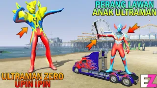 ULTRAMAN ZERO UPIN IPIN PERANG LAWAN ANAK ULTRAMAN - GTA 5 BOCIL SULTAN