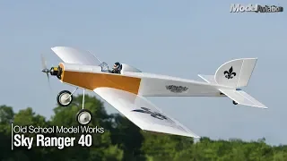 Old School Model Works Sky Ranger 40 - Model Aviation magazine