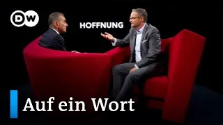 Auf ein Wort...Hoffnung | DW Deutsch