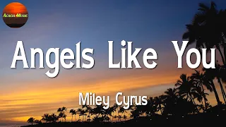 Miley Cyrus - Angels Like You || Sia, Justin Bieber, Fifty Fifty (Mix Lyrics)