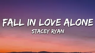 Stacey Ryan - Fall In Love Alone (Lyrics) / 1 hour Lyrics