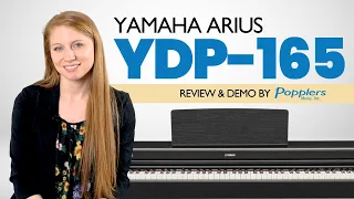 Yamaha ARIUS YDP-165 | Full Piano Overview with Playing Demonstration by Jenna from Popplers Music
