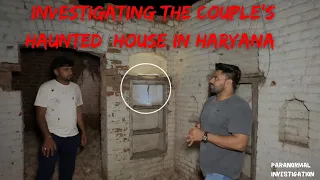 2 आत्माओं ने किया पूरे गाँव को ऐसे परेशान | Investigating the Couple's Spooky House in Haryana |