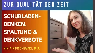 Schubladendenken, Spaltung und Denkverbote überwinden!