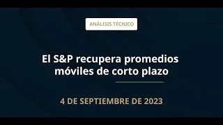 El S&P recupera promedios móviles de corto plazo