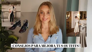 Como elevar tus outfits | 7 consejos para mejorar tus looks