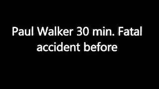 Paul Walker 30 minutos antes de morir