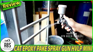 NGECAT EPOXY PADA BESI PAKAI  SPRAY GUN HVLP 125ml 0.8 SABETZU - Spray Gun Mini dan Mungil