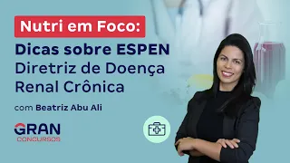 Nutri em Foco: Dicas sobre ESPEN - Diretriz de Doença Renal Crônica