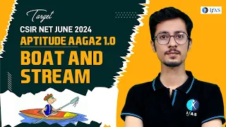 Boat and Stream | Aptitude | CSIR NET JUNE 2024 | AAGAZ 1.0 | Lec- 2 | IFAS