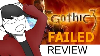 Gothic 3 FAILED REVIEW - I've Seen Enough