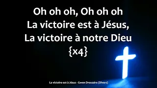 La Victoire est à Jésus - Gwen Dressaire