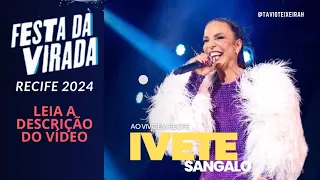 IVETE SANGALO FESTA DA VIRADA RECIFE - REVEILLON 2024