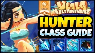 HUNTER PVE CLASS GUIDE: WHY YOU SHOULD PLAY HUNTER! ULALA IDLE ADVENTURE