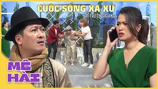 TỔNG HỢP hài Trường Giang: Cuộc Sống Xa Xứ- Lâm Vỹ Dạ, Dương Lâm, Phan Mạnh Quỳnh | Hài Hay Nhất