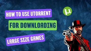 How to Use uTorrent For Downloading Large Size Games | Best Trick | Tairence