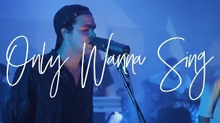 Only Wanna Sing (Acoustic) - Hillsong Young & Free