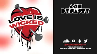 A.O.N Dynasty Presents: Love Is Wicked Mixtape - R&B/Slow Jams (Usher, Giveon, Joe, Tyrese & More)