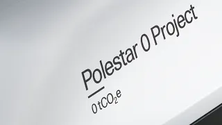 The Ambition behind Polestar 0: Truly Carbon Neutral Car by 2030