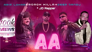 Aa | Roach Killa | Arif Lohar | Deep Jandu Ft. JD Rapper | New Remix Song 2024 | Music Video