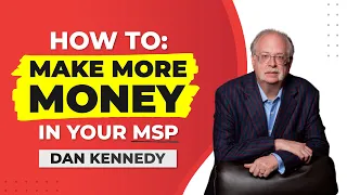 Dan Kennedy: How To Raise Your Status And Influence With Clients