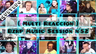 MULTI Reaccion QUEVEDO || BZRP Music Sessions #52 ||