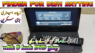 Finder for dish satting with 9 inch DVD player