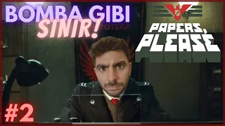 Bomba Gibi Sınır | Papers, Please #2