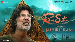 Sound of Jai Shree Ram - Ram Setu | Akshay Kumar | Vikram Montrose & Shekhar Astitwa