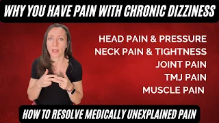 Why you have PAIN & PRESSURE with your chronic dizziness & how to get rid of it