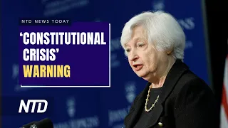Yellen Warns of ‘Constitutional Crisis’; Lawmakers Respond To Leaked DeSantis Videos | NTD