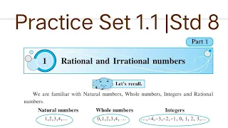 Practice Set 1.1 | L-1 Rational and Irrational numbers | Std 8 Maths