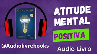 Áudio Livro Atitude Mental Positiva - Capítulo 08 - Napoleon Hill - audiobook