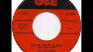 VALTONES - YOU BELONG TO MY HEART / HAVE YOU EVER MET AN ANGEL - GEE 1004 - 1956