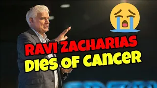 Ravi Zacharias Bestselling Author Dies Of Cancer In Atlanta At 74 👉 Why I'm Saddened By His Lost?