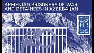 Armenian Prisoners of War and Detainees in Azerbaijan