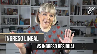 Ingreso lineal VS ingreso residual | Conchita Vargas Lugo