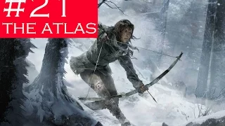 Rise of The Tomb Raider Story Chapter 21 - THE ATLAS