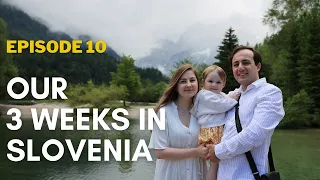 10. Our 3 weeks in Slovenia